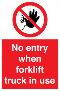 No entry when forklift truck in use Prohibition Sign